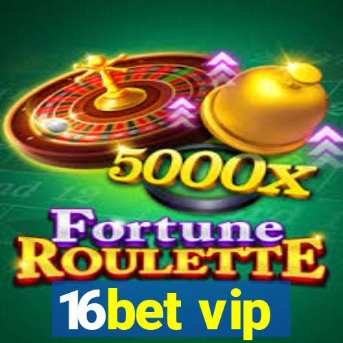 16bet vip